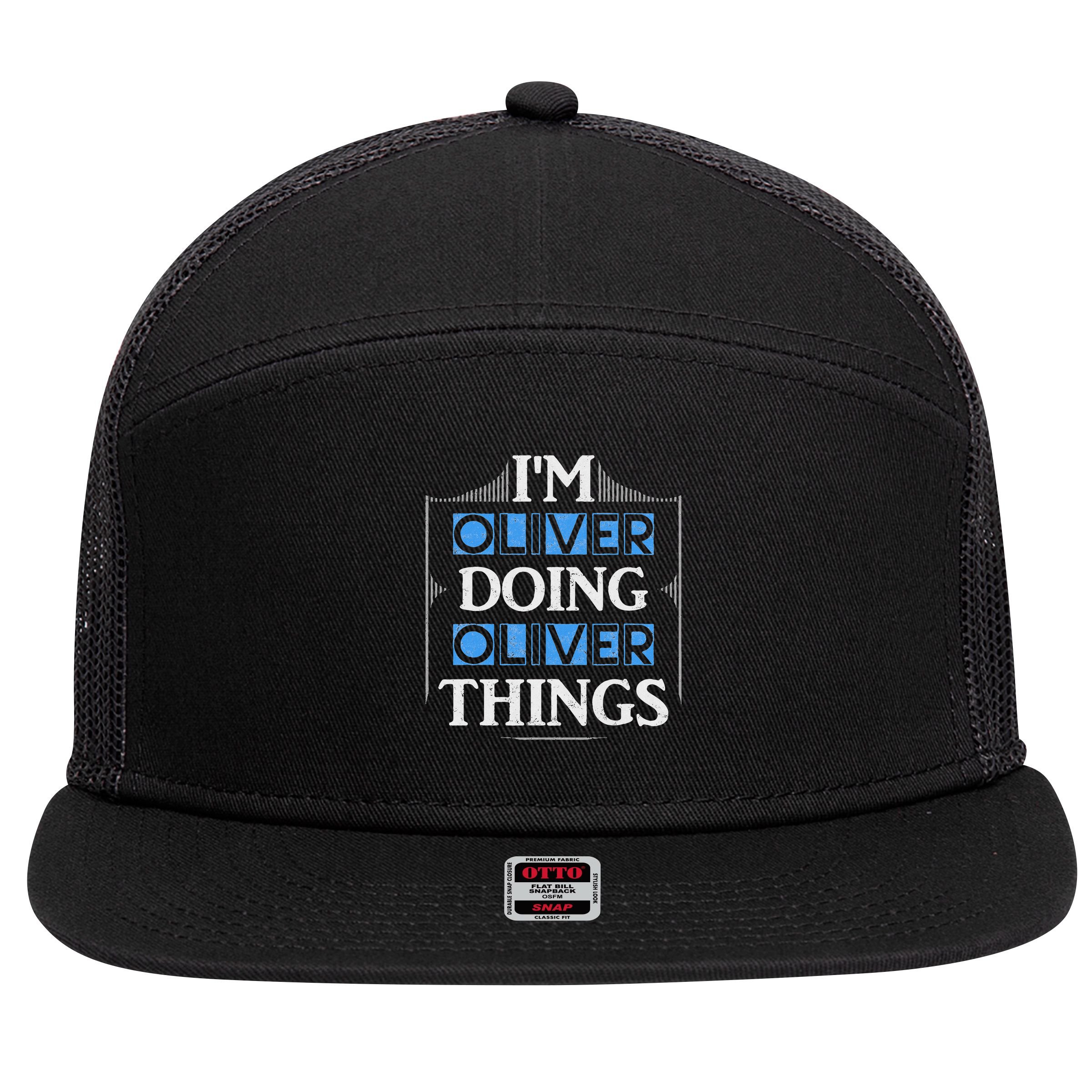 I'm Oliver Doing Oliver Things Funny Forename Gift 7 Panel Mesh Trucker Snapback Hat