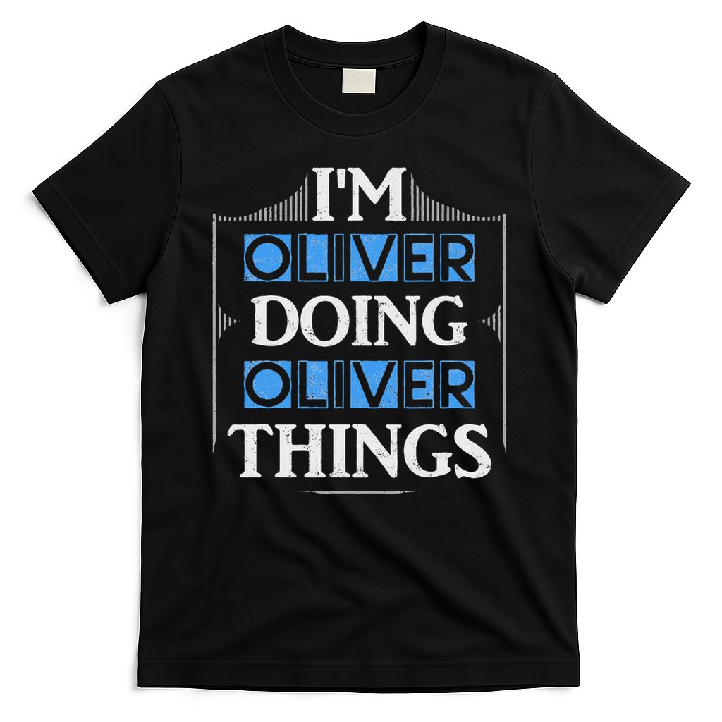 I'm Oliver Doing Oliver Things Funny Forename Gift T-Shirt