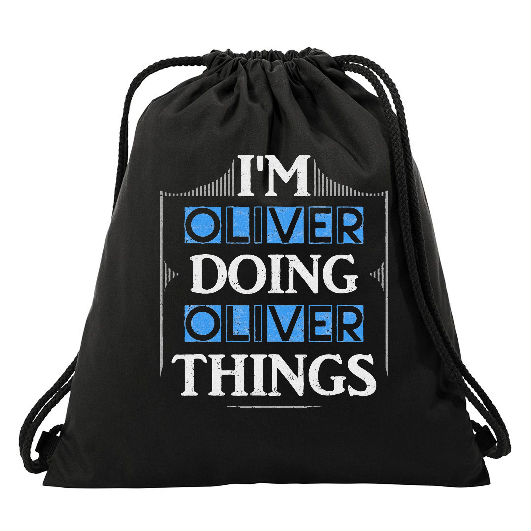 I'm Oliver Doing Oliver Things Funny Forename Gift Drawstring Bag