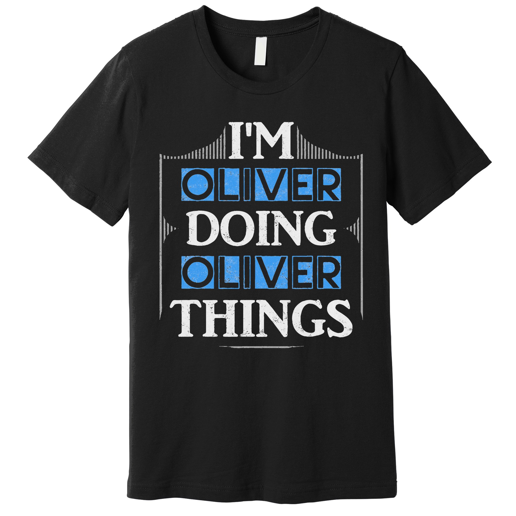 I'm Oliver Doing Oliver Things Funny Forename Gift Premium T-Shirt