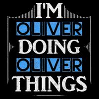 I'm Oliver Doing Oliver Things Funny Forename Gift Premium T-Shirt
