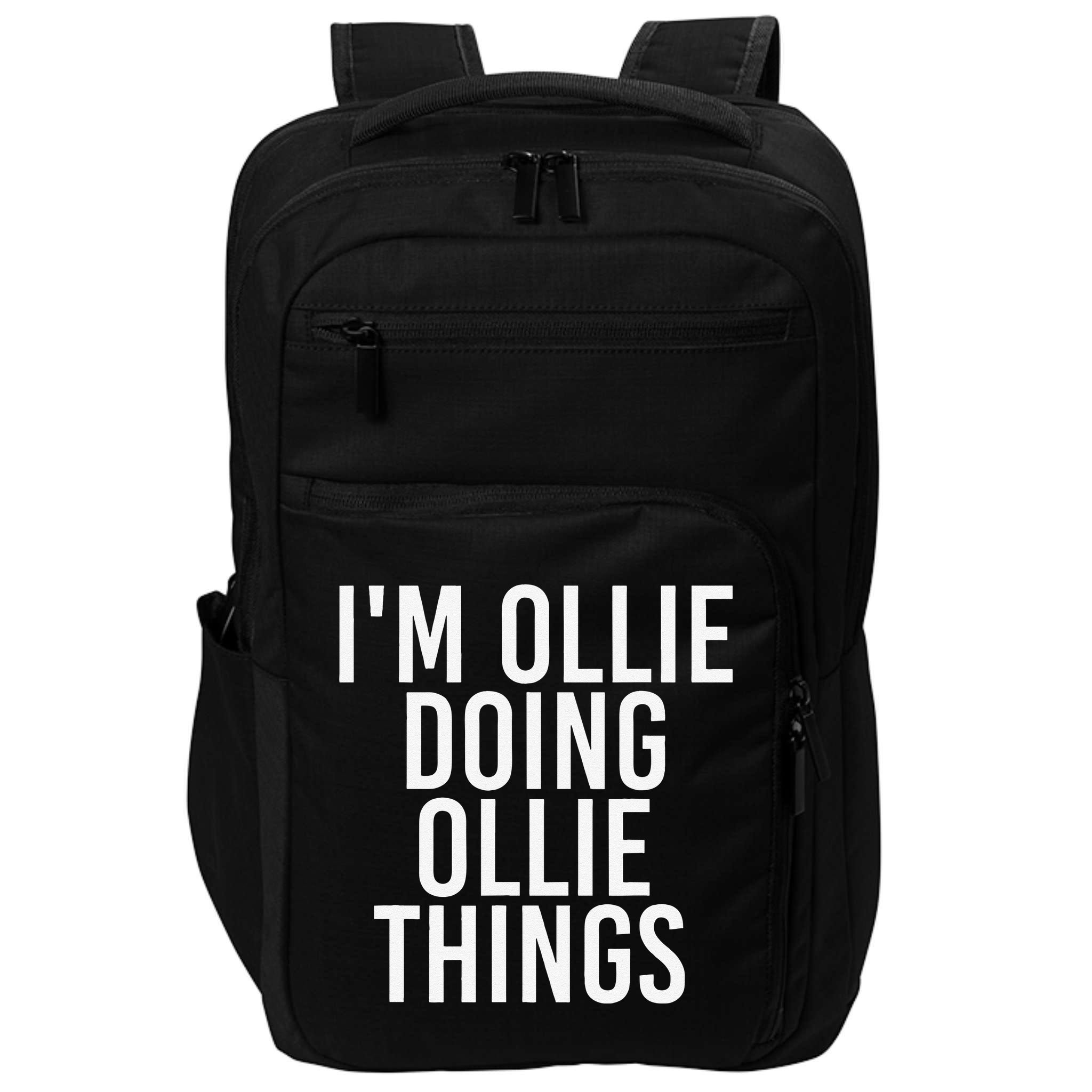 I'M OLLIE DOING OLLIE THINGS Funny Birthday Name Gift Idea Impact Tech Backpack