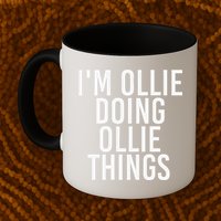 I'M OLLIE DOING OLLIE THINGS Funny Birthday Name Gift Idea Mug