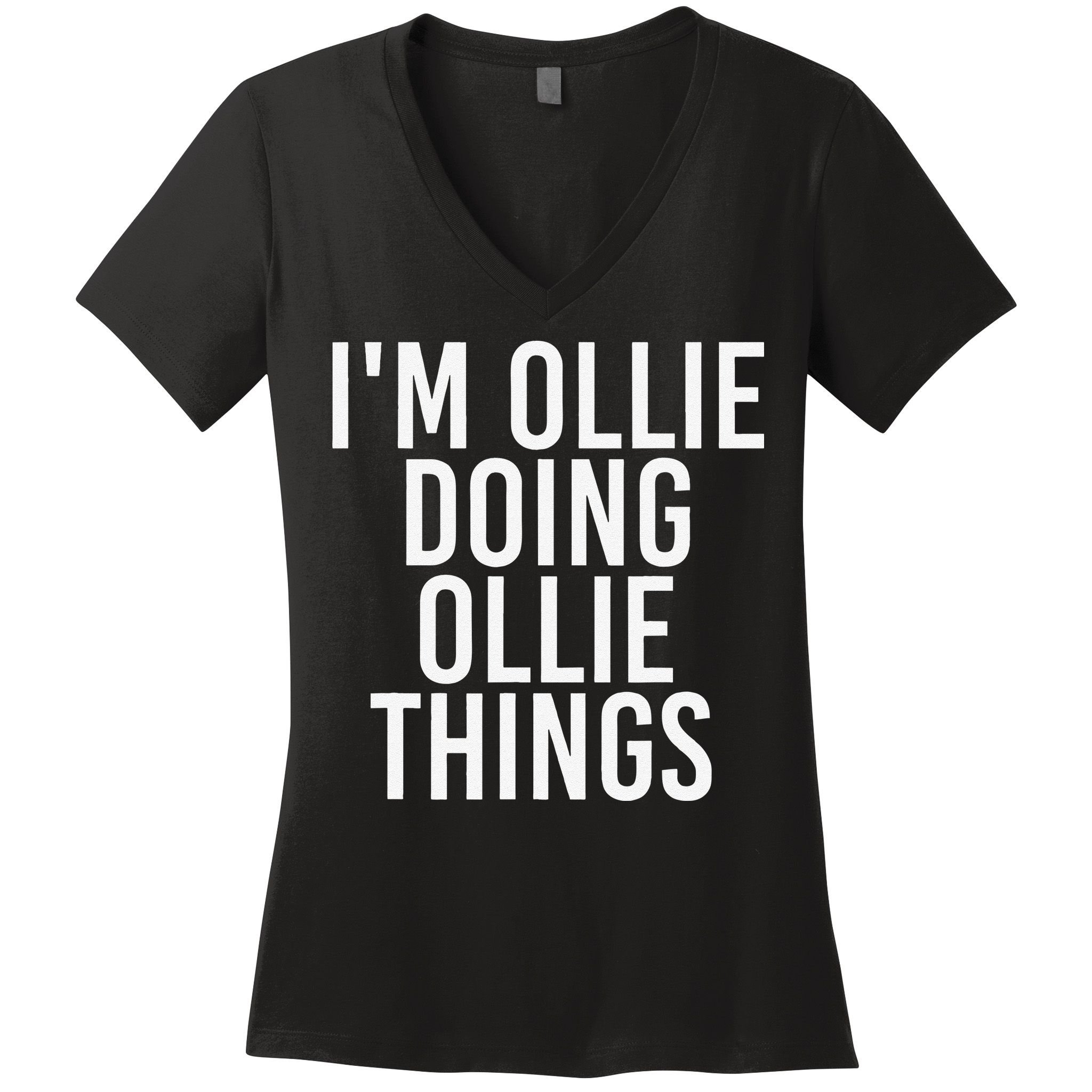 I'M OLLIE DOING OLLIE THINGS Funny Birthday Name Gift Idea Women's V-Neck T-Shirt