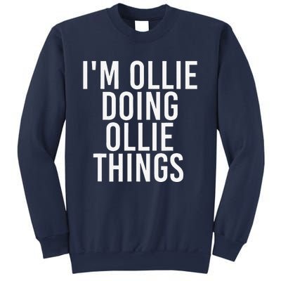 I'M OLLIE DOING OLLIE THINGS Funny Birthday Name Gift Idea Sweatshirt