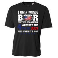 I Only Drink Beers On Two Occasions When It Is 4th Of July Cooling Performance Crew T-Shirt