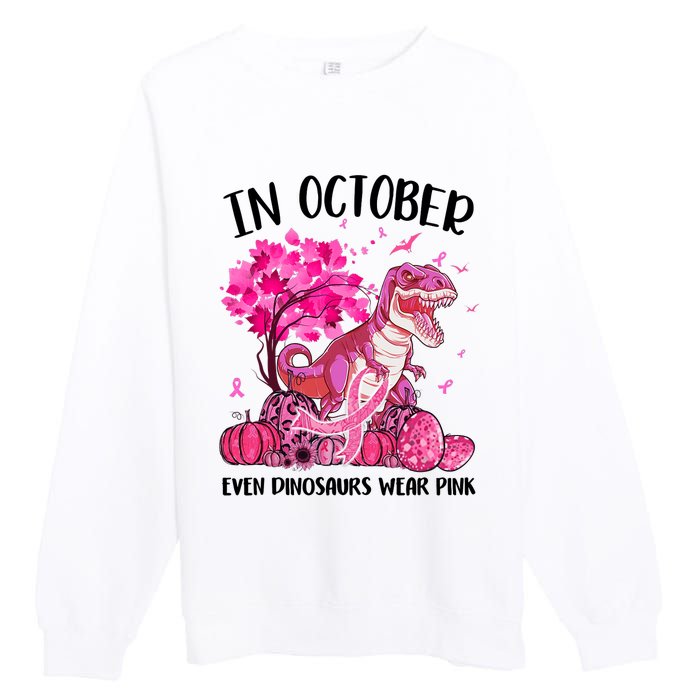 In October Even Dinosaur Wear Pink Ribbon Breast Cancer Gift Premium Crewneck Sweatshirt