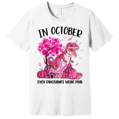 In October Even Dinosaur Wear Pink Ribbon Breast Cancer Gift Premium T-Shirt