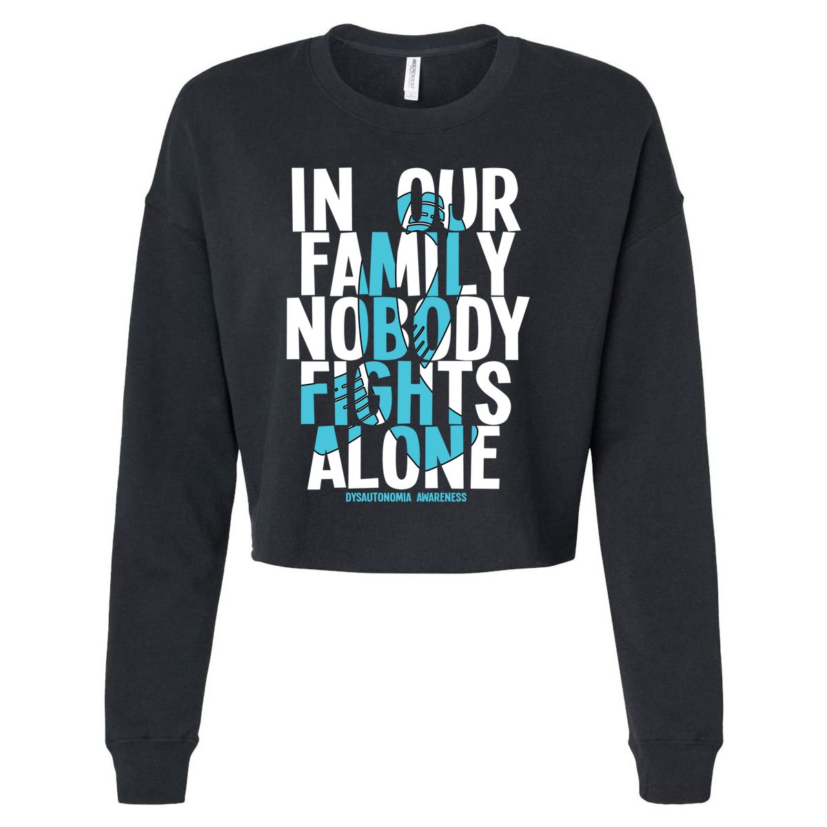 In Our Family Nobody Fights Alone Dysautonomia Awareness Gift Cropped Pullover Crew