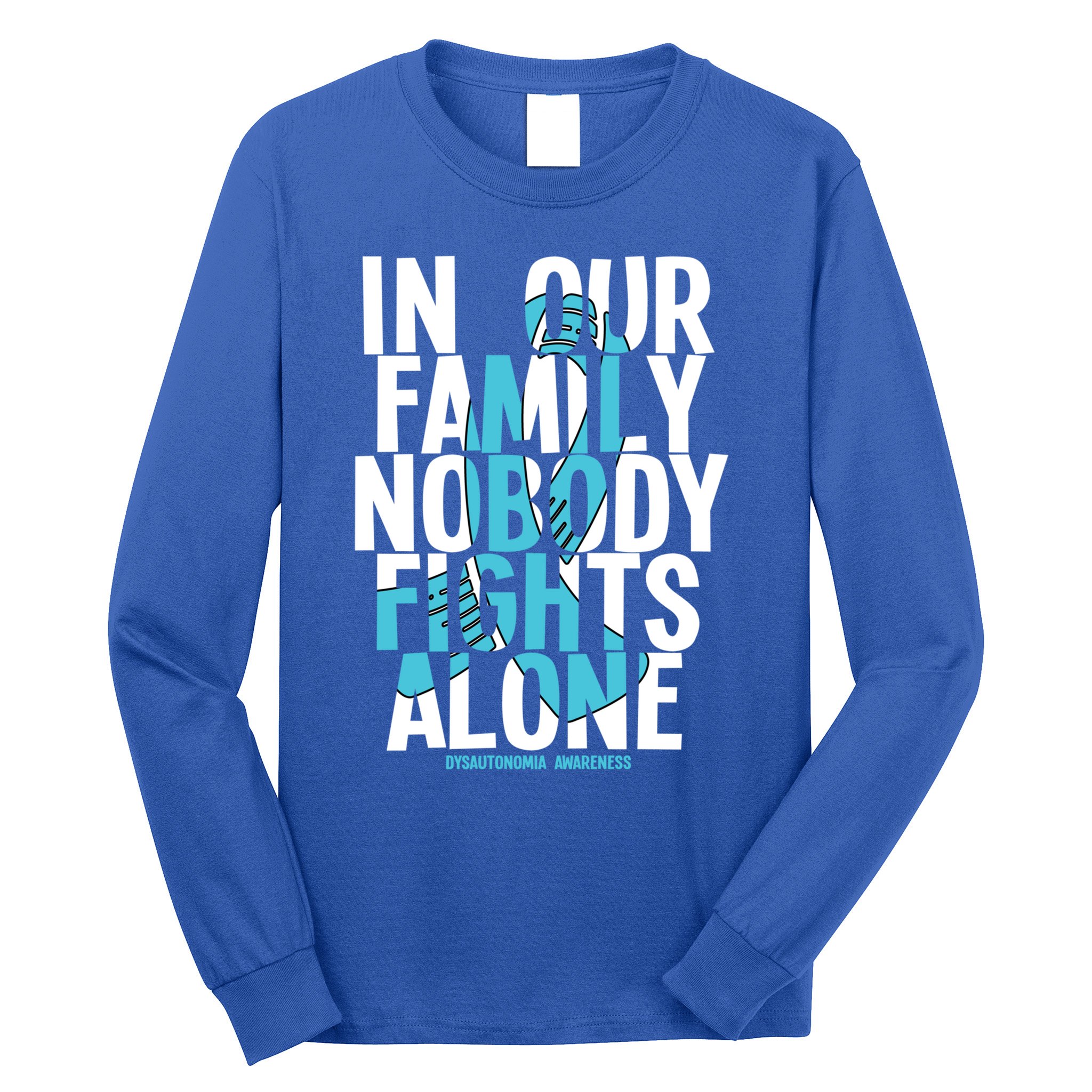 In Our Family Nobody Fights Alone Dysautonomia Awareness Gift Long Sleeve Shirt