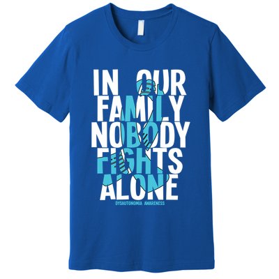 In Our Family Nobody Fights Alone Dysautonomia Awareness Gift Premium T-Shirt