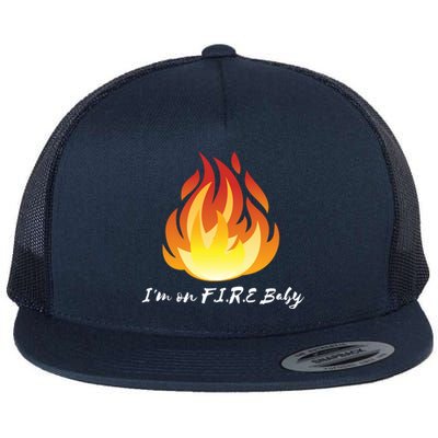 Im On Fire Financial Freedom Gift Flat Bill Trucker Hat