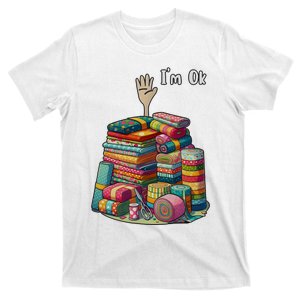 IM Okay Funny Quilting T-Shirt