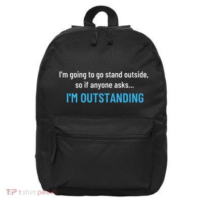 IM Outstanding Funniest Funny Sarcastic Hilarious 16 in Basic Backpack