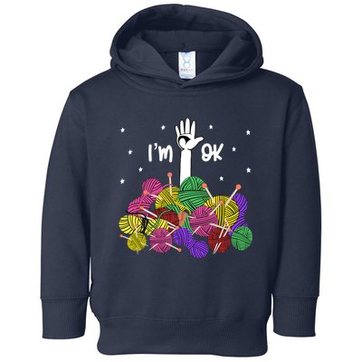 Im Ok Funny Yarn Knitting Crochet Funny Crocheting Toddler Hoodie