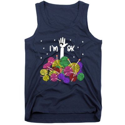 Im Ok Funny Yarn Knitting Crochet Funny Crocheting Tank Top