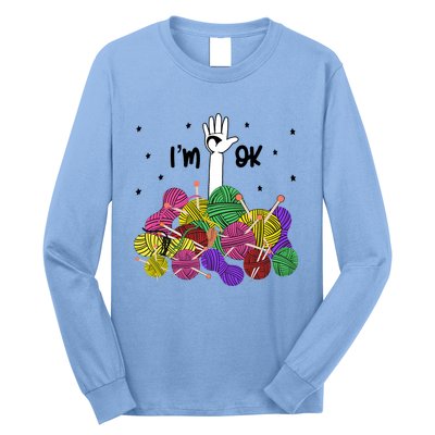 Im Ok Funny Yarn Knitting Crochet Funny Crocheting Long Sleeve Shirt