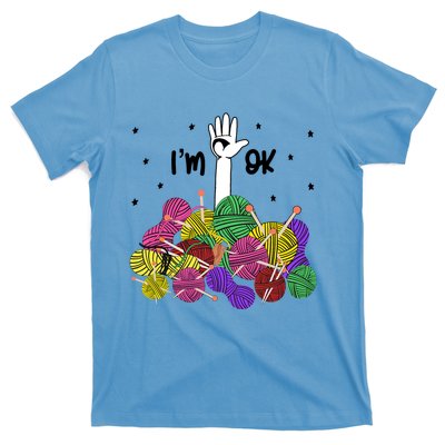 Im Ok Funny Yarn Knitting Crochet Funny Crocheting T-Shirt