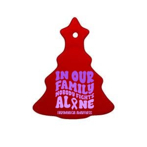 In Our Family Nobody Fights Alone Fibromyalgia Awareness Cute Gift Ceramic Tree Ornament