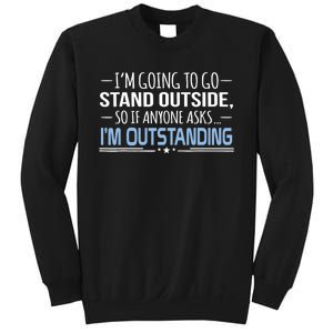 I'm Outstanding Funny Sarcasm Graphic Sweatshirt