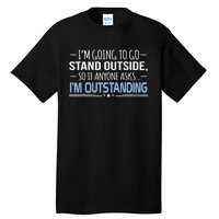 I'm Outstanding Funny Sarcasm Graphic Tall T-Shirt