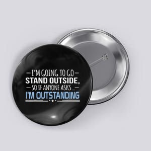 I'm Outstanding Funny Sarcasm Graphic Button