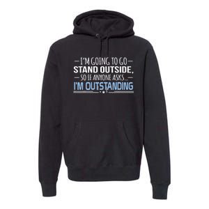 I'm Outstanding Funny Sarcasm Graphic Premium Hoodie