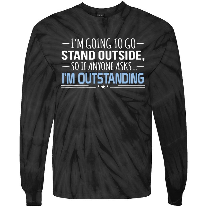 I'm Outstanding Funny Sarcasm Graphic Tie-Dye Long Sleeve Shirt