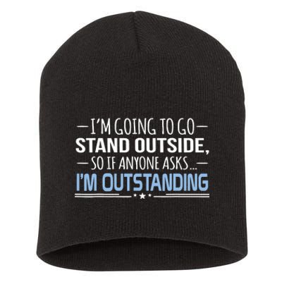 I'm Outstanding Funny Sarcasm Graphic Short Acrylic Beanie