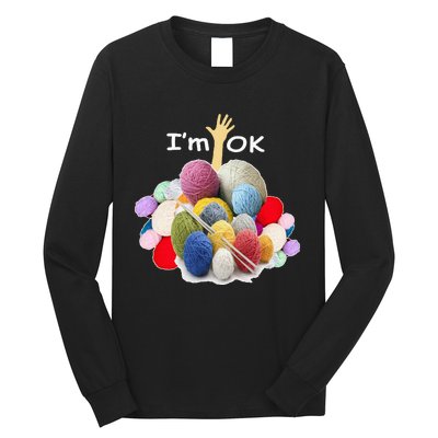 I’m Ok Funny Crochet And Knitting Yarn Mess Long Sleeve Shirt