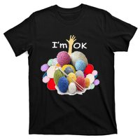 I’m Ok Funny Crochet And Knitting Yarn Mess T-Shirt