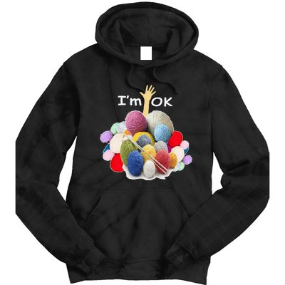 I’m Ok Funny Crochet And Knitting Yarn Mess Tie Dye Hoodie