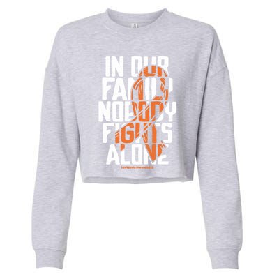 In Our Family Nobody Fights Alone Leukemia Awareness Month Meaningful Gift Cropped Pullover Crew