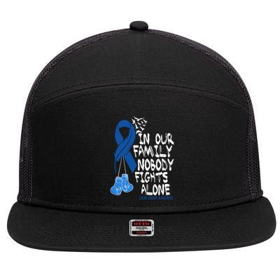 In Our Family Nobody Fights Alone Colon Cancer Awareness 7 Panel Mesh Trucker Snapback Hat