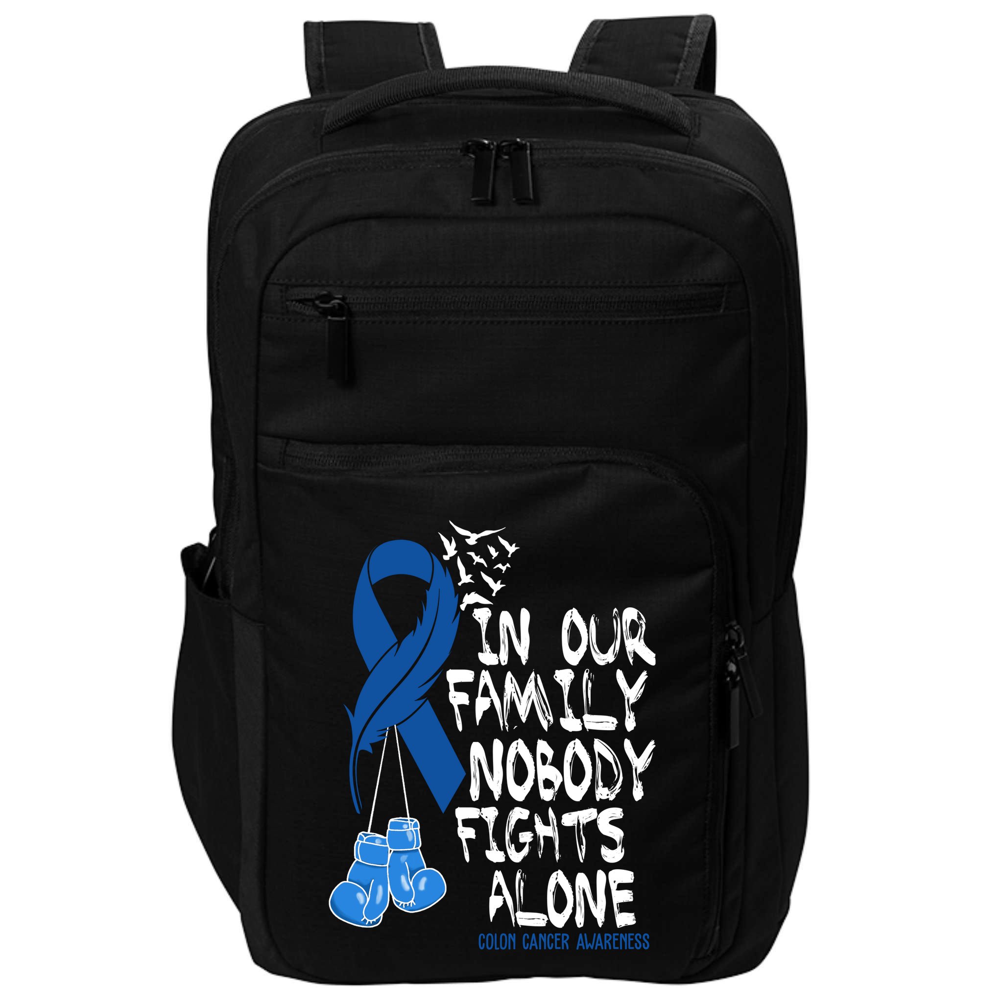 In Our Family Nobody Fights Alone Colon Cancer Awareness Impact Tech Backpack