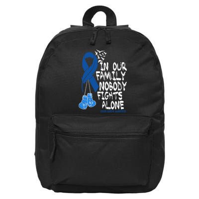 In Our Family Nobody Fights Alone Colon Cancer Awareness 16 in Basic Backpack