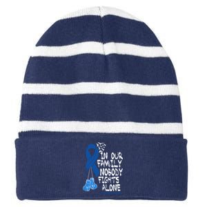 In Our Family Nobody Fights Alone Colon Cancer Awareness Striped Beanie with Solid Band