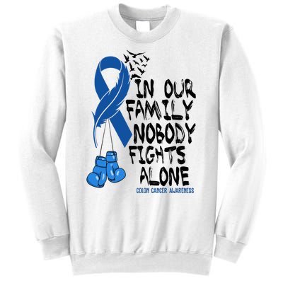 In Our Family Nobody Fights Alone Colon Cancer Awareness Sweatshirt