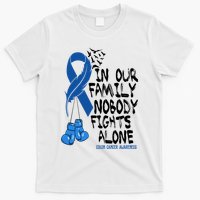 In Our Family Nobody Fights Alone Colon Cancer Awareness T-Shirt