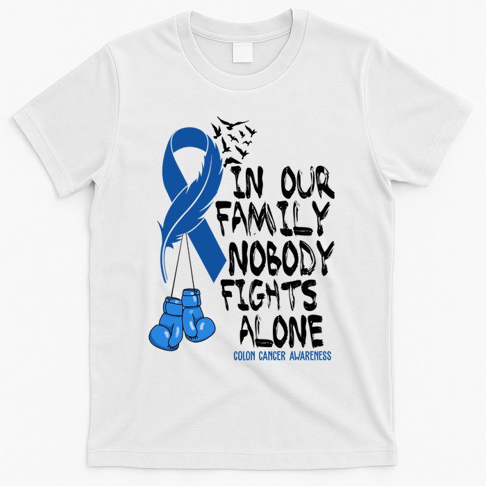 In Our Family Nobody Fights Alone Colon Cancer Awareness T-Shirt