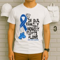 In Our Family Nobody Fights Alone Colon Cancer Awareness T-Shirt