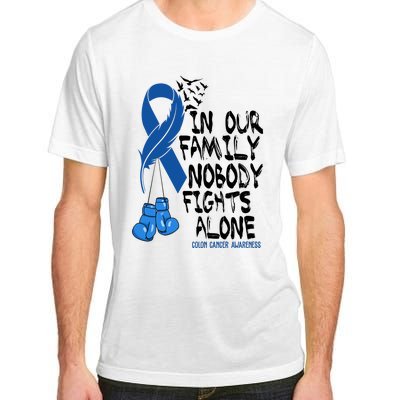 In Our Family Nobody Fights Alone Colon Cancer Awareness Adult ChromaSoft Performance T-Shirt