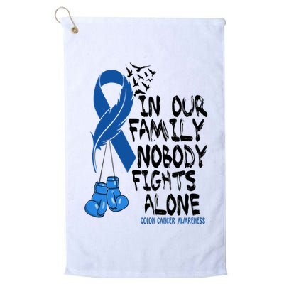 In Our Family Nobody Fights Alone Colon Cancer Awareness Golf Towel