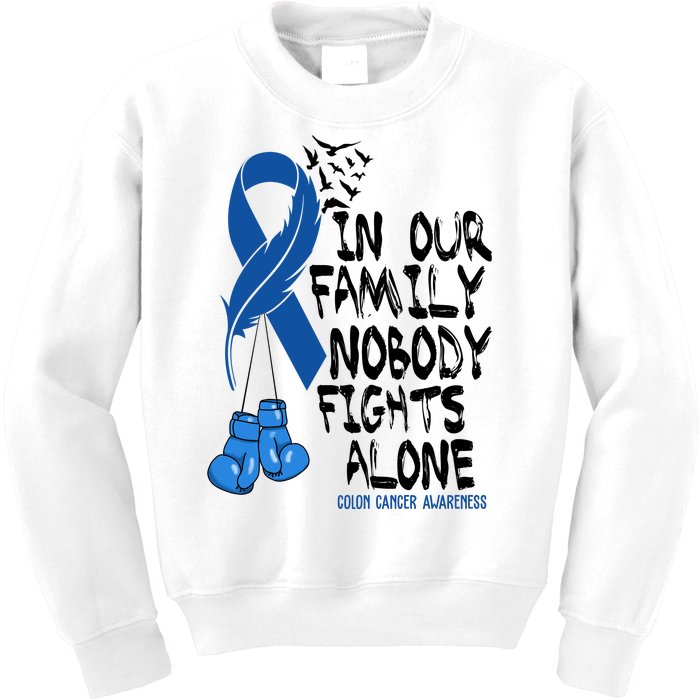 In Our Family Nobody Fights Alone Colon Cancer Awareness Kids Sweatshirt