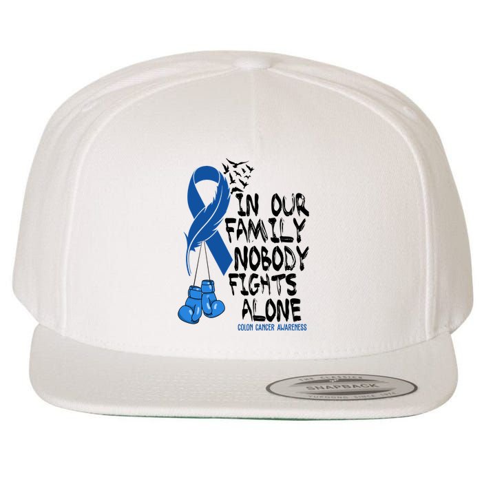 In Our Family Nobody Fights Alone Colon Cancer Awareness Wool Snapback Cap