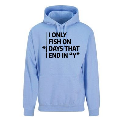 I Only Fish On Days That Ends In Y Funny Fishing Unisex Surf Hoodie