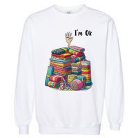 IM Ok Funny Sewing Quilting Fabric Garment-Dyed Sweatshirt