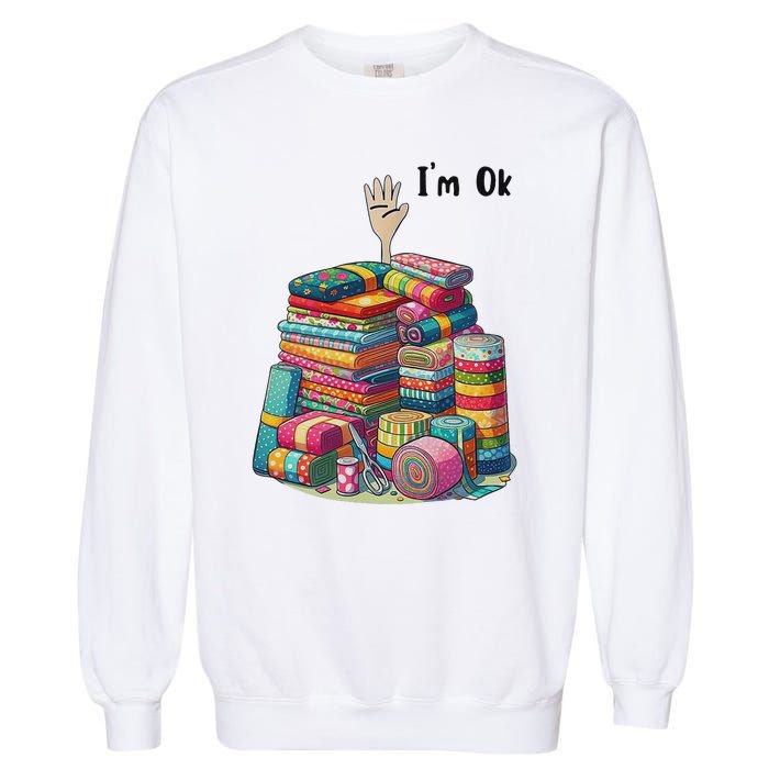 IM Ok Funny Sewing Quilting Fabric Garment-Dyed Sweatshirt