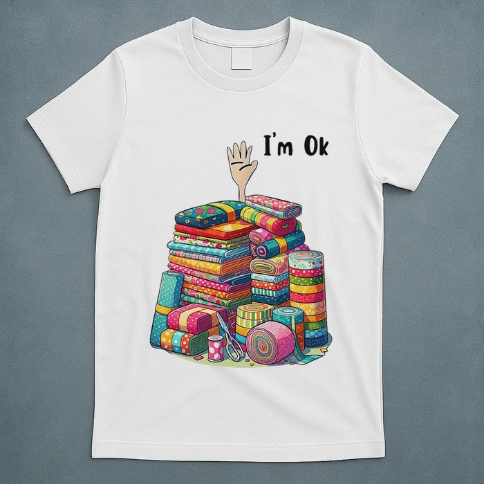 IM Ok Funny Sewing Quilting Fabric T-Shirt