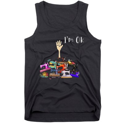 Im Ok Funny Sewing Machine For Sewing Lover Tank Top